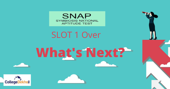 SNAP 2021 Slot 1 Over- What's Next?