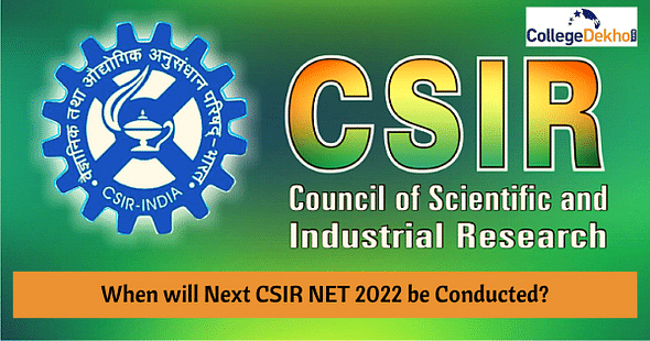 When will Next CSIR NET 2022 be Conducted?