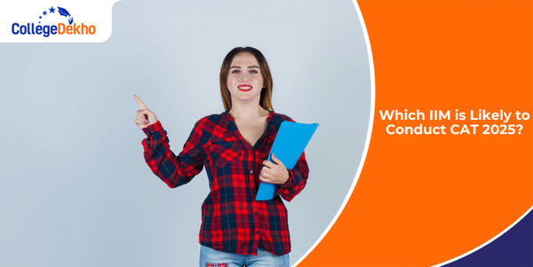 Which IIM is Likely to Conduct CAT 2025? | CollegeDekho