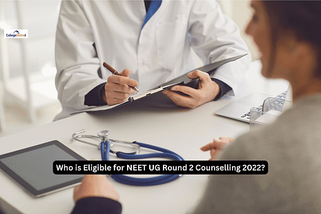 Who is Eligible for NEET UG Round 2 Counselling 2022?