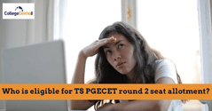 TS PGECET 2024 రౌండ్ 2 కౌన్సెలింగ్‌కు ఎవరు అర్హులు? ( TS PGECET Counselling 2024)