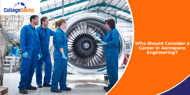 Who Should Consider a Career in Aerospace Engineering?