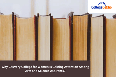 Why Cauvery College for Women Is Gaining Attention Among Arts and Science Aspirants