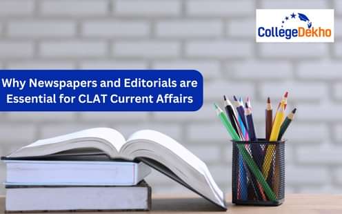 Importance of Newspapers and Editorials for CLAT Current Affairs