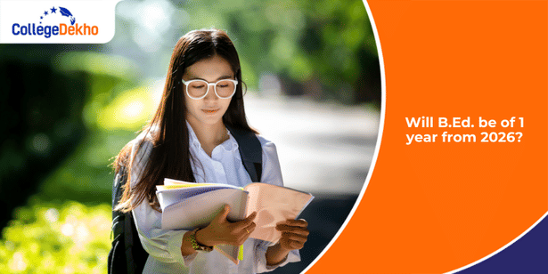 Will B.Ed. Be of 1 Year from 2026?