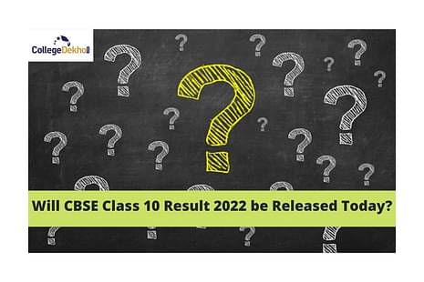 Will CBSE Class 10 Result 2022 be Released Today