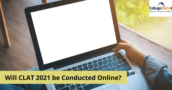 Will CLAT 2021 be Conducted Online?