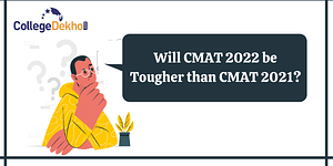 Will CMAT 2022 be Tougher than CMAT 2021?