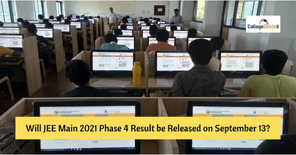 Will JEE Main 2021 Phase 4 Result be Released on September 13? Check Latest Updates Here