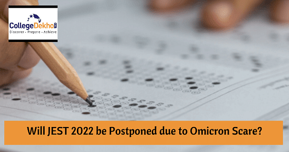 Will JEST 2022 be Postponed due to Omicron Scare? 