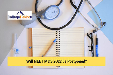 Will NEET MDS 2022 be postponed? Latest updates on exam date deferment