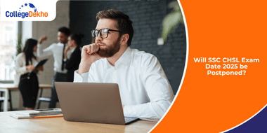 Will SSC CHSL Exam Date 2025 be Postponed?