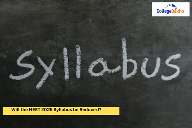 Will NEET Syllabus 2025 be Reduced?