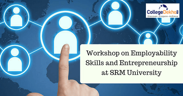 Workshop on Employability Skills and Entrepreneurship by SRM University