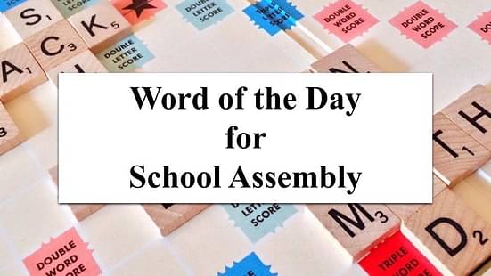 Word of the Day for School Assembly 10 October 2023