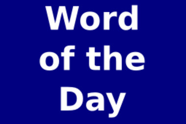 Word of the Day for School Assembly 20 August 2024 with Meaning