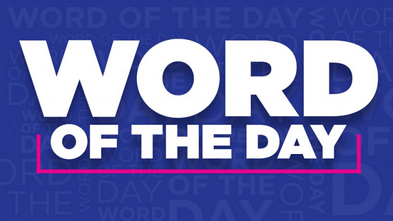 Word of the Day for School Assembly 21 September 2023