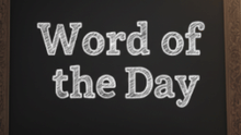 Word of the Day for School Assembly 24 September 2025: Meaning, Antonyms, Synonyms