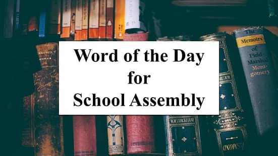 Word of the Day for School Assembly 28 September 2023