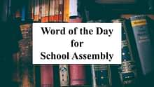Word of the Day for School Assembly 28 September 2023: Meaning, antonyms, Synonyms