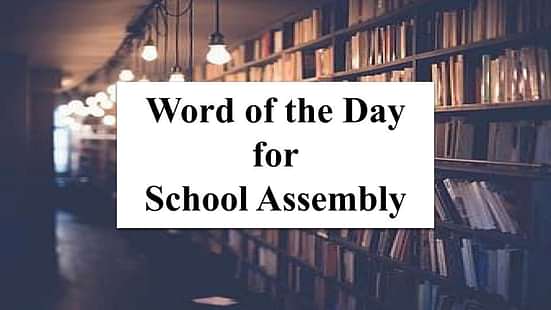 Word of the Day for School Assembly 30 September 2023