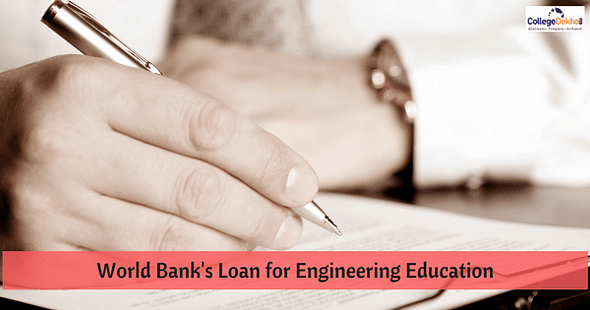 World Bank gives nod for Engineering Education Loan Pact