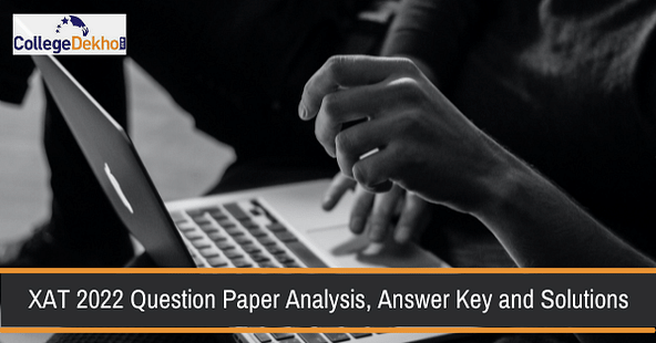 XAT 2022 Question Paper Analysis, Answer Key and Solutions