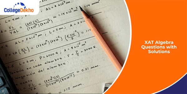 XAT 2026 Algebra Questions with Solutions | CollegeDekho