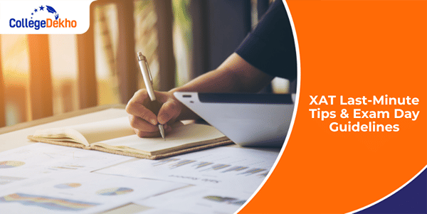 XAT 2026 Exam Last-Minute Tips & Exam Day Guidelines | CollegeDekho