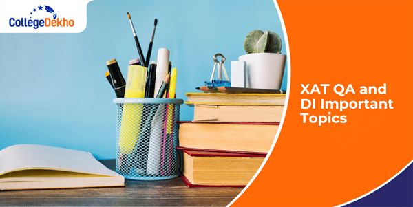 XAT 2026 QA and DI Important Topics with Weightage | CollegeDekho