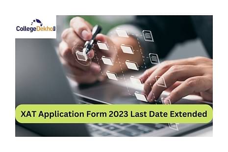 XAT Application Form 2023 Last Date Extended: Check revised dates