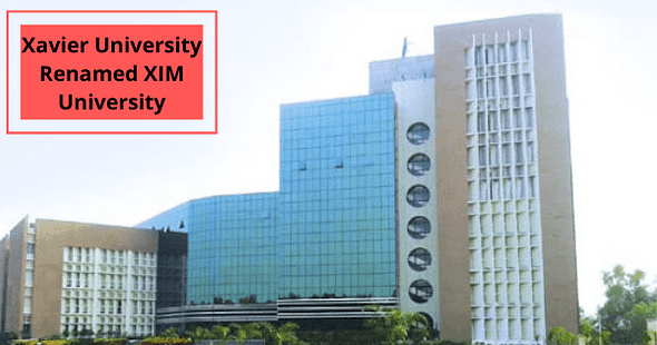 Xavier University Renamed as XIM University