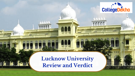 Lucknow University s Review and Verdict by CollegeDekho CollegeDekho