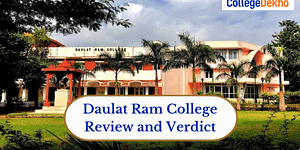 Daulat Ram College Review and Verdict by CollegeDekho