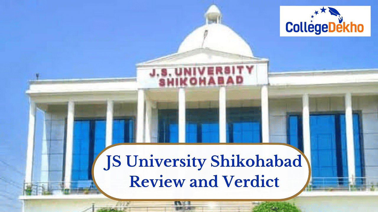 JS University Shikohabad s Review Verdict by CollegeDekho