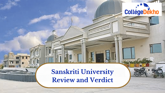 Sanskriti University Review and Verdict by CollegeDekho