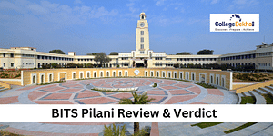 BITS Pilani's Review and Verdict by CollegeDekho