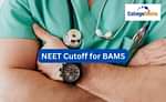 NEET cutoff 2024 for BAMS