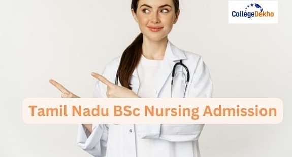 Tamil Nadu BSc Nursing Admission 2024