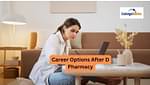 D Pharmacy Career Options
