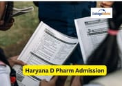 Haryana D Pharm Admission 2026: Registration, Eligibility, Important Dates, Selection Process & Top Colleges