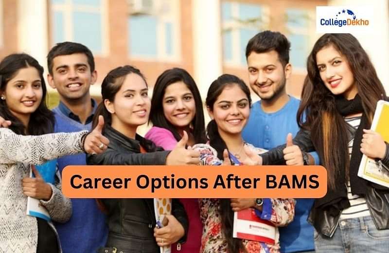 Career Options After BAMS Scope and Job Prospects CollegeDekho