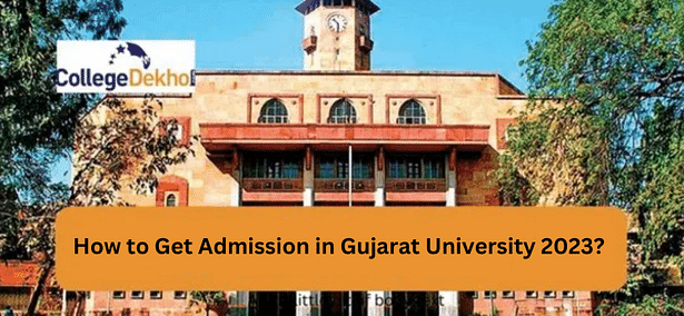 How to Get Admission in Gujarat University 2023?