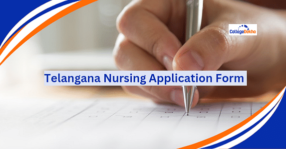 Telangana Nursing 2025 Application Form: Registration, Fee, Documents, Apply Online