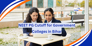 NEET PG Cutoff for Government Colleges in Bihar