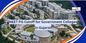 NEET PG 2025 Cutoff for Government Colleges in Gujarat (Expected)