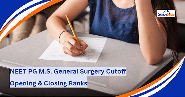 NEET PG 2024 M.S. General Surgery Cutoff: Know Opening & Closing Ranks
