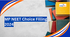 MP NEET Choice Filling 2024: Dates (Out), Detailed Process, Guidelines