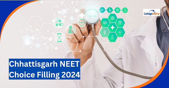 Chhattisgarh NEET Choice Filling 2024