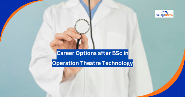 Career Options after BSc in Operation Theatre Technology